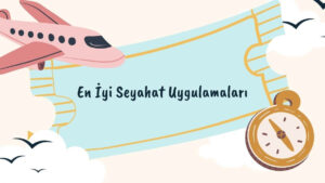 seyahat uygulamaları