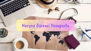 Harçsız Öğrenci Pasaportu