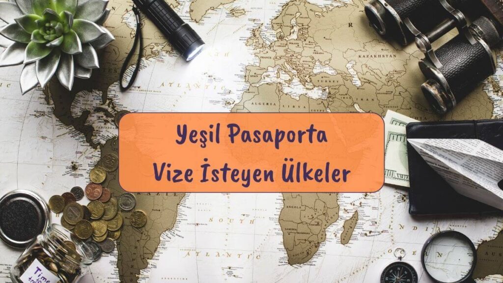 yeşil pasaporta vize isteyen ülkeler