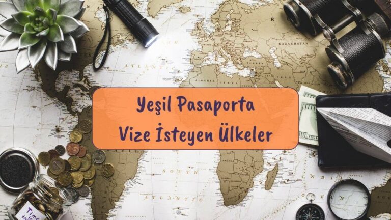 yeşil pasaporta vize isteyen ülkeler