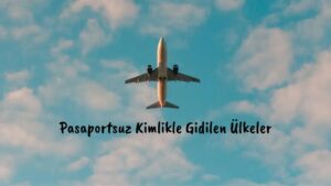 kimlikle gidilen ülkeler